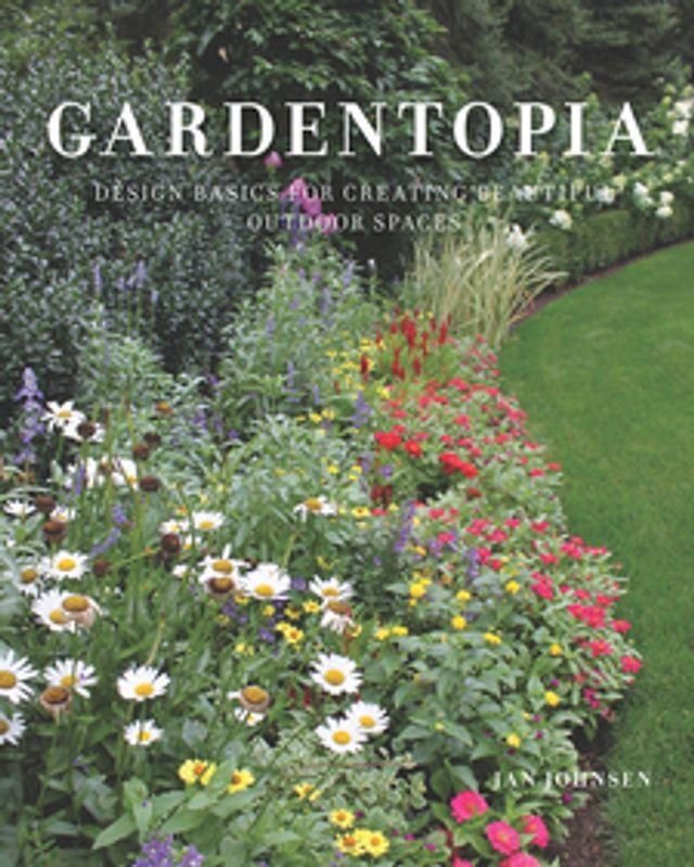  Gardentopia: Design Basics for Creating Beautiful Outdoor Spaces(Kobo/電子書)