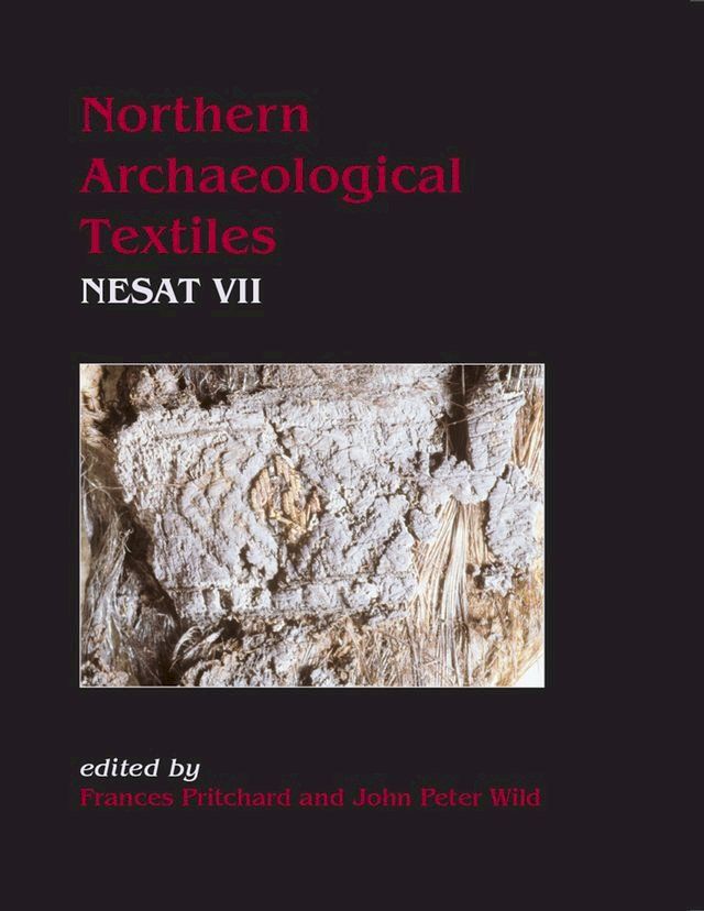  Northern Archaeological Textiles(Kobo/電子書)