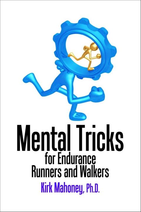 Mental Tricks for Endurance Runners and Walkers(Kobo/電子書)