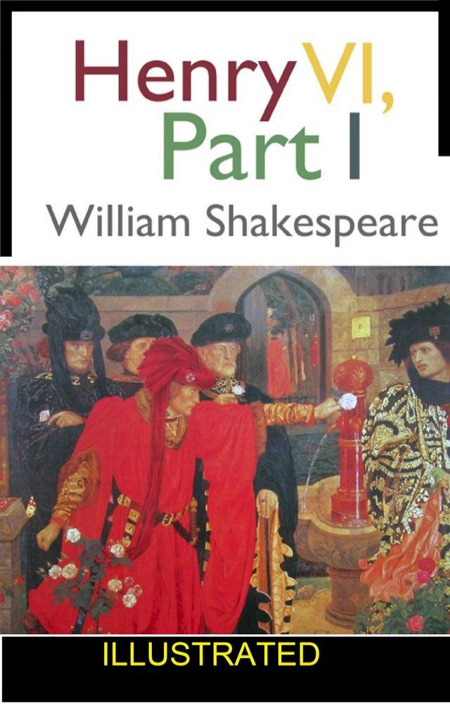  Henry VI, Part 1 ILLUSTRATED(Kobo/電子書)