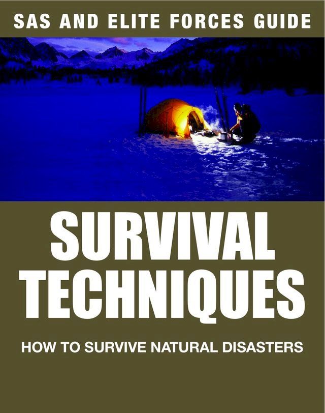  SAS and Elite Forces Guide: Survival Techniques(Kobo/電子書)