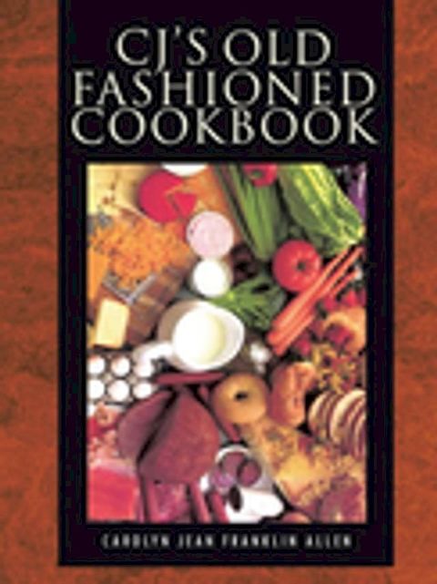 Cj’S Old Fashioned Cook Book(Kobo/電子書)