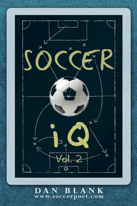 Soccer iQ Vol 2: More of What Smart Players Do(Kobo/電子書)