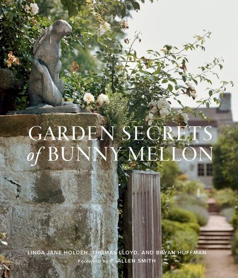 Garden Secrets of Bunny Mellon(Kobo/電子書)