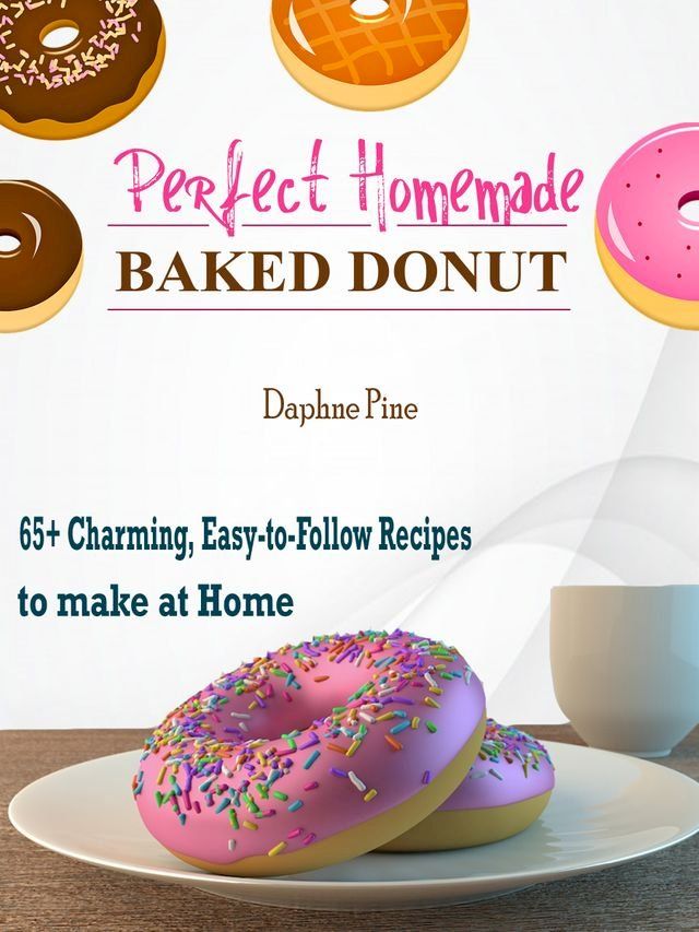  Perfect Homemade Baked Donut(Kobo/電子書)