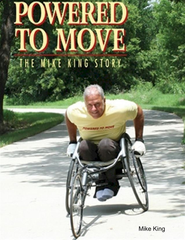  Powered to Move the Mike King Story(Kobo/電子書)