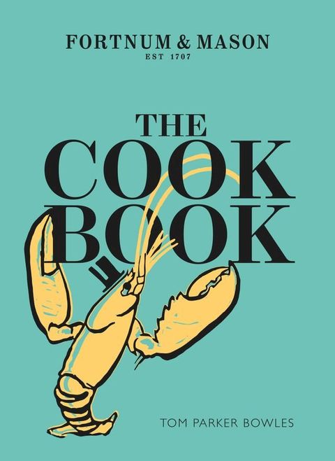 The Cook Book: Fortnum & Mason(Kobo/電子書)