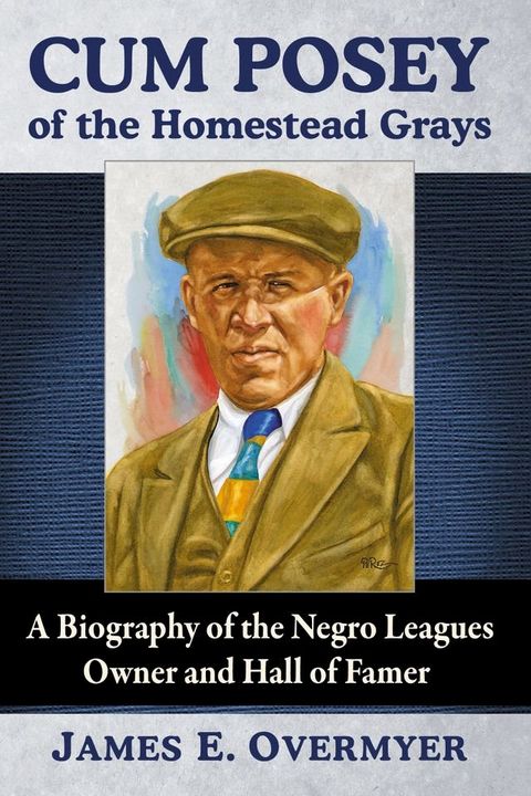 Cum Posey of the Homestead Grays(Kobo/電子書)