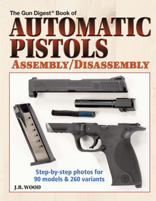  Automatic Pistols Assembly/Disassembly(Kobo/電子書)