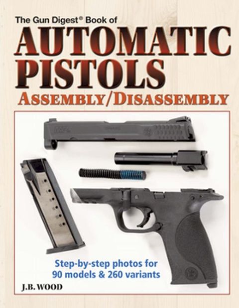 Automatic Pistols Assembly/Disassembly(Kobo/電子書)