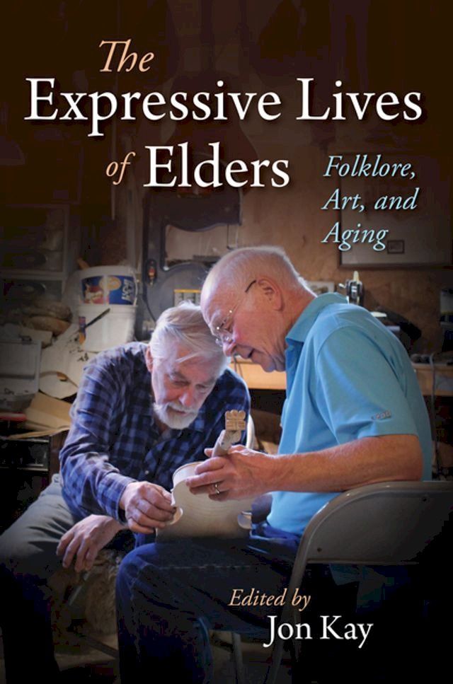  The Expressive Lives of Elders(Kobo/電子書)