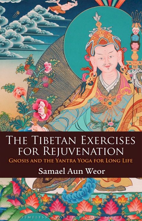 The Tibetan Exercises for Rejuvenation(Kobo/電子書)