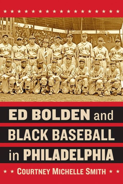 Ed Bolden and Black Baseball in Philadelphia(Kobo/電子書)