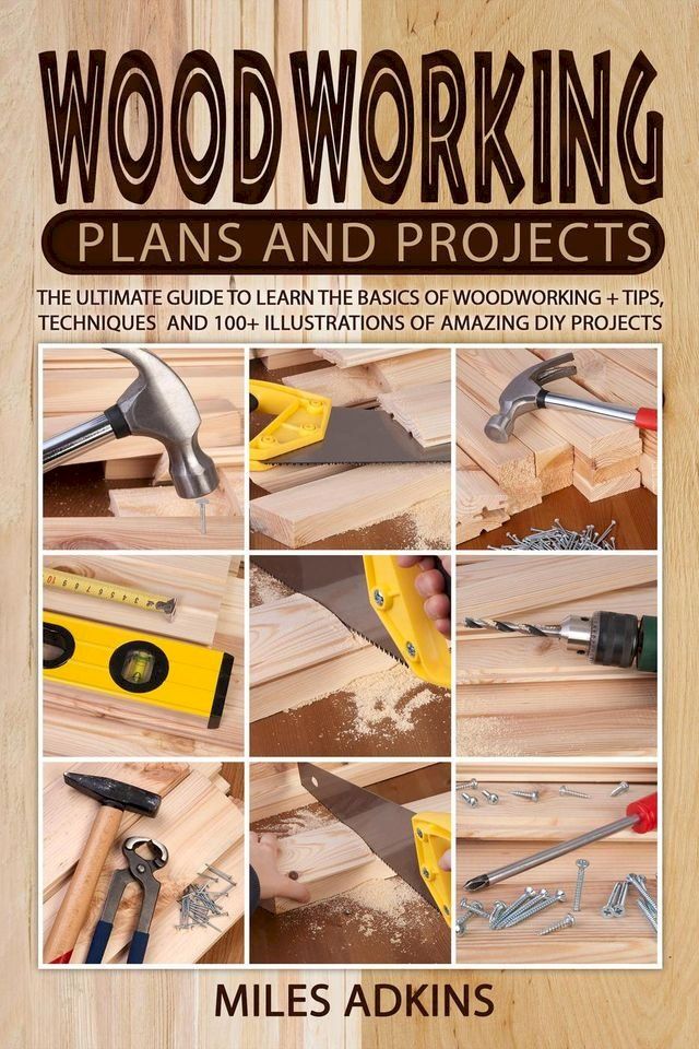  Woodworking Plans and Projects(Kobo/電子書)