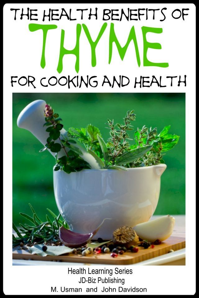  Health Benefits of Thyme For Cooking and Health(Kobo/電子書)