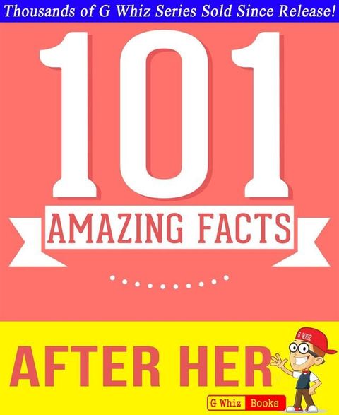 After Her - 101 Amazing Facts You Didn't Know(Kobo/電子書)