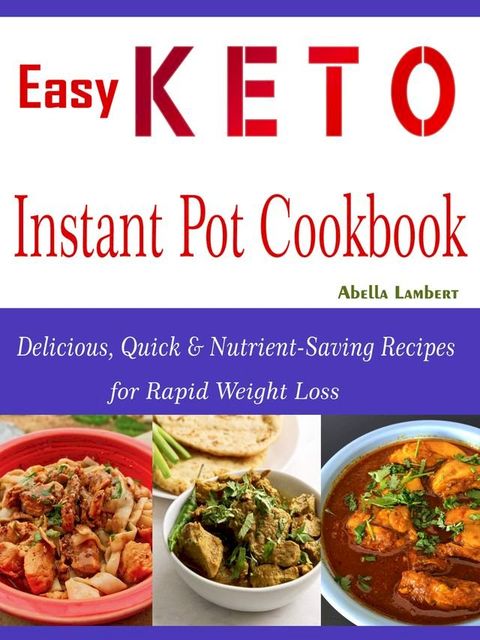 Easy Keto Instant Pot Cookbook(Kobo/電子書)