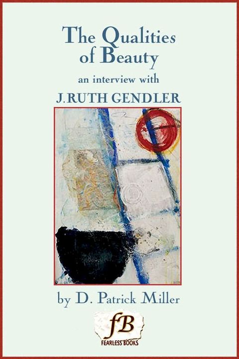 The Qualities of Beauty: An Interview with J. Ruth Gendler(Kobo/電子書)