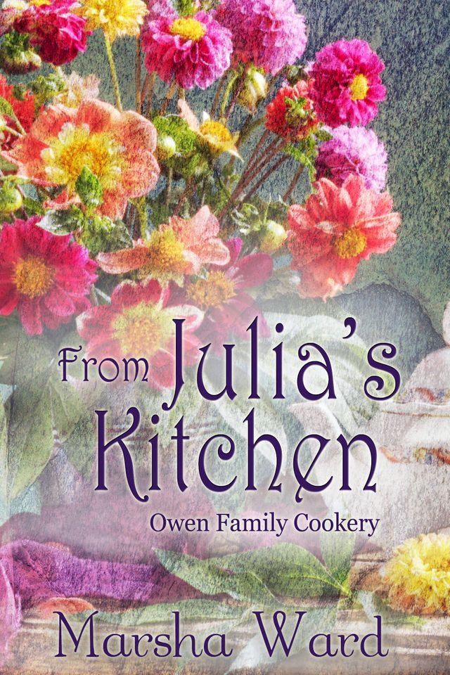  From Julia's Kitchen: Owen Family Cookery(Kobo/電子書)