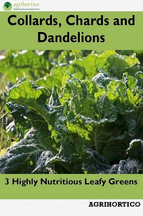 Collards, Chards and Dandelions(Kobo/電子書)