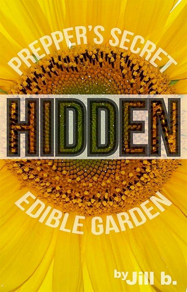  Hidden: Prepper's Secret Edible Garden(Kobo/電子書)