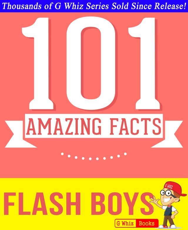  Flash Boys - 101 Amazing Facts You Didn't Know(Kobo/電子書)