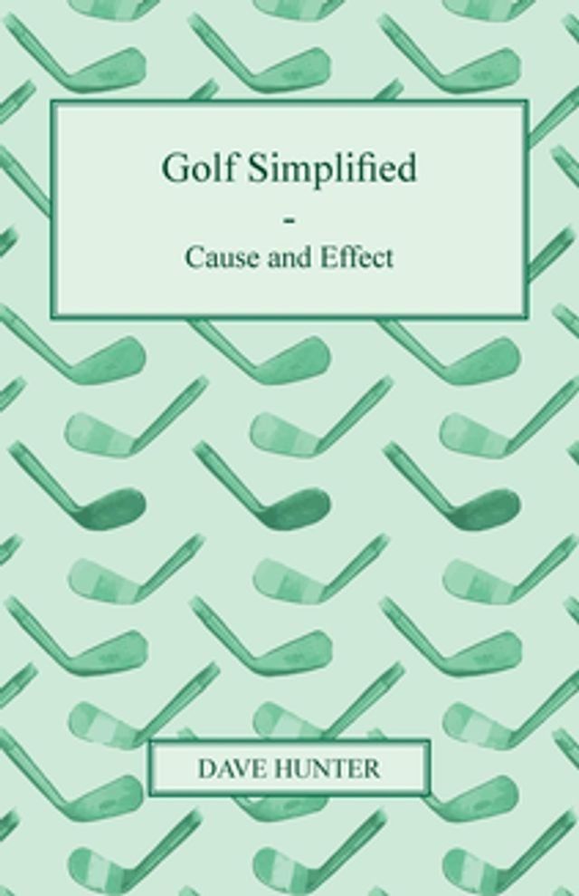  Golf Simplified - Cause And Effect(Kobo/電子書)