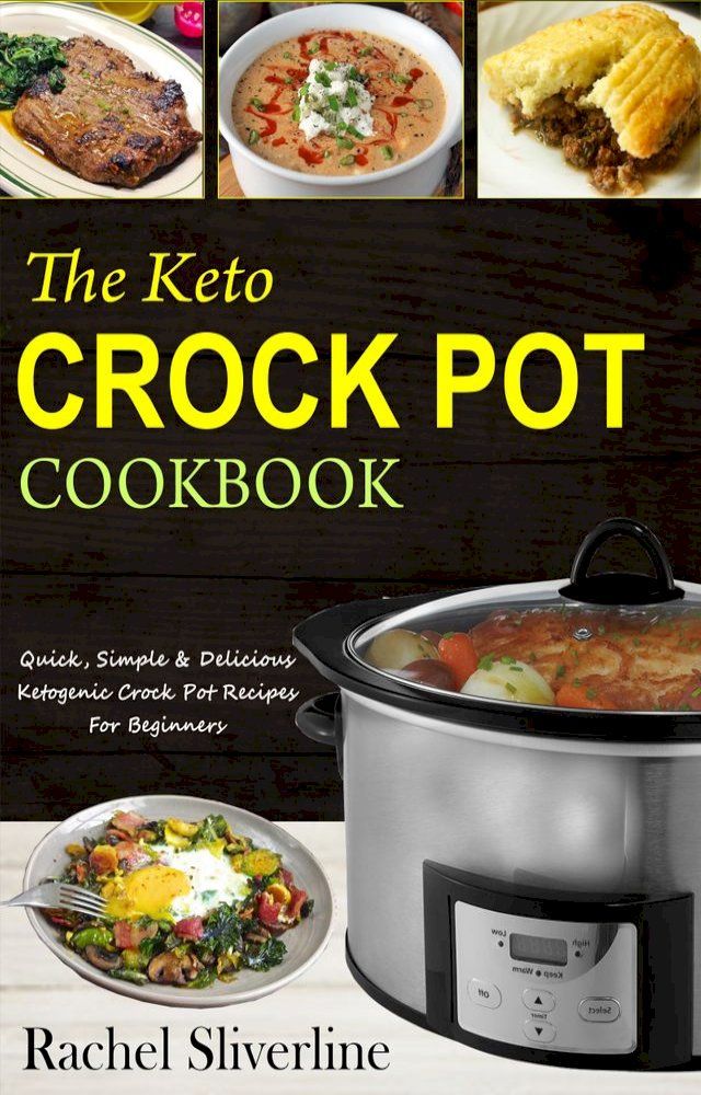  The Keto Crock Pot Cookbook(Kobo/電子書)