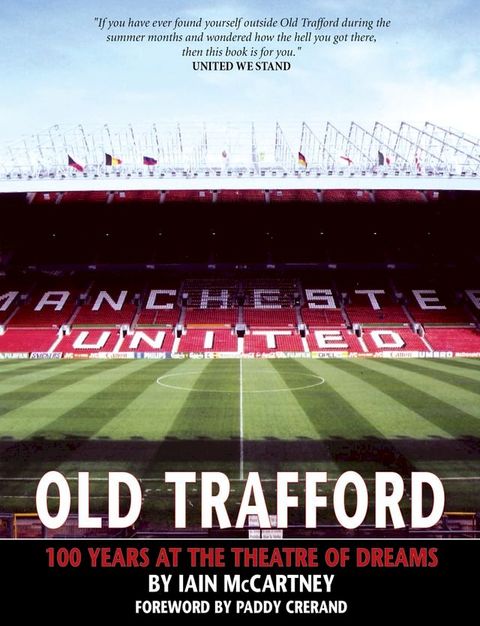 Old Trafford: 100 Years of the Theatre of Dreams(Kobo/電子書)