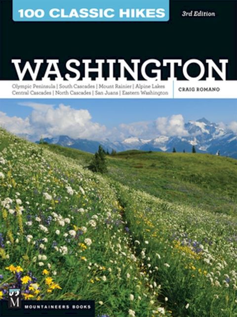 100 Classic Hikes: Washington, 3rd Edition(Kobo/電子書)