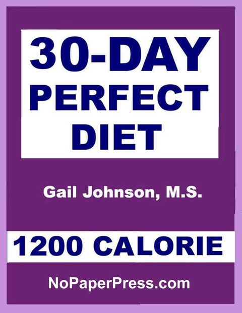 30-Day Perfect Diet - 1200 Calorie(Kobo/電子書)