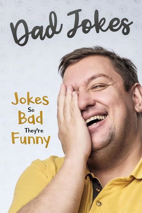 Dad Jokes: Jokes So Bad, They Are Funny(Kobo/電子書)