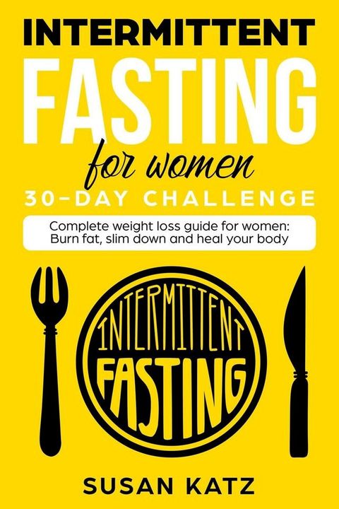 Intermittent Fasting for Women 30-Day Challenge(Kobo/電子書)