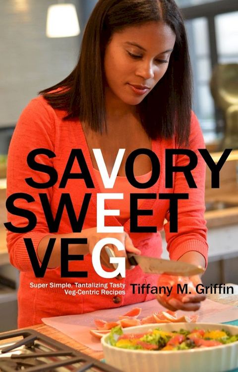 Savory Sweet Veg(Kobo/電子書)