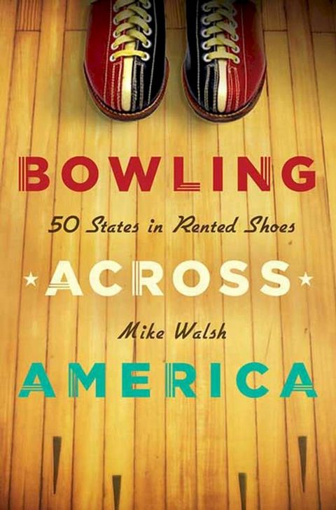 Bowling Across America(Kobo/電子書)