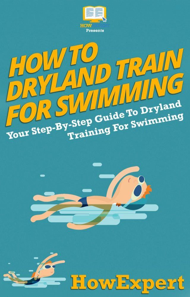  How To Dryland Train For Swimming(Kobo/電子書)