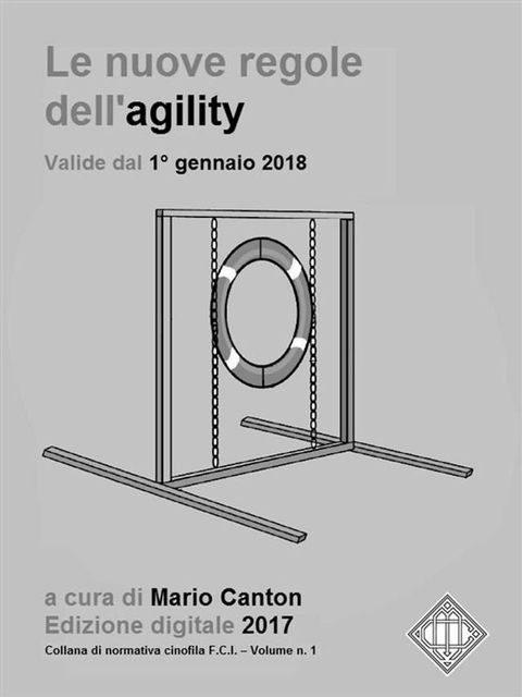 Le nuove regole FCI dell'agility (valide dal 1° gennaio 2018).(Kobo/電子書)