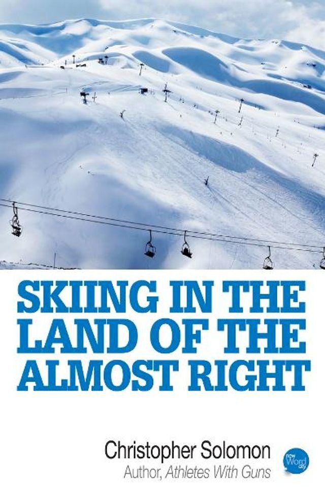  Skiing In The Land Of The Almost Right(Kobo/電子書)