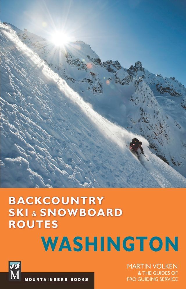  Backcountry Ski & Snowboard Routes Washington(Kobo/電子書)