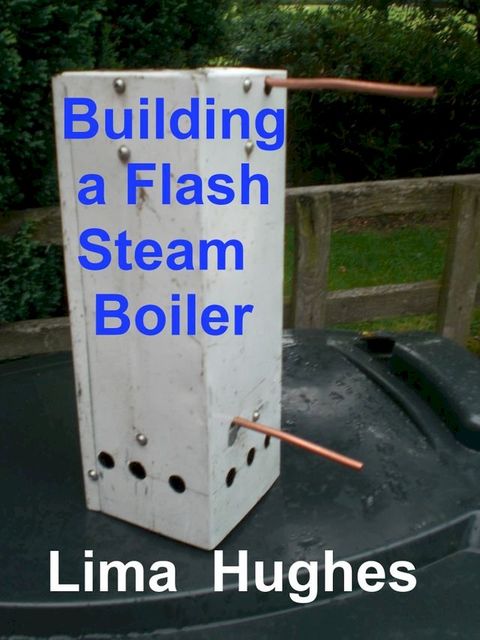 Building a Flash Steam Boiler(Kobo/電子書)