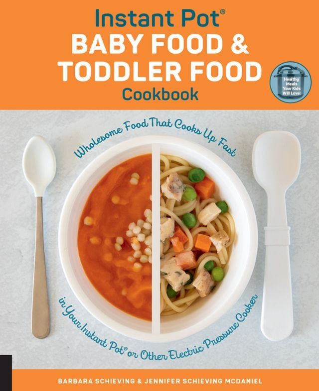  Instant Pot Baby Food and Toddler Food Cookbook(Kobo/電子書)