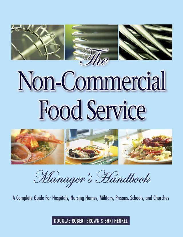  The Non-Commercial Food Service Manager's Handbook(Kobo/電子書)