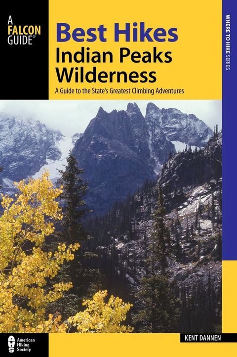 Best Hikes Colorado's Indian Peaks Wilderness(Kobo/電子書)