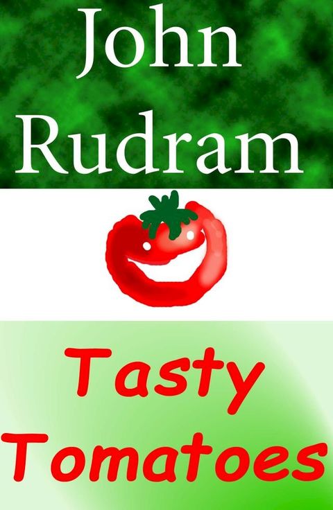 Tasty Tomatoes(Kobo/電子書)