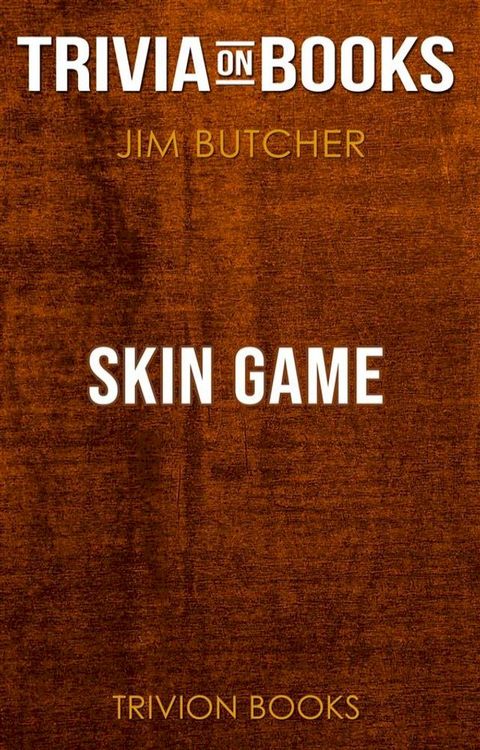 Skin Game by Jim Butcher (Trivia-On-Books)(Kobo/電子書)