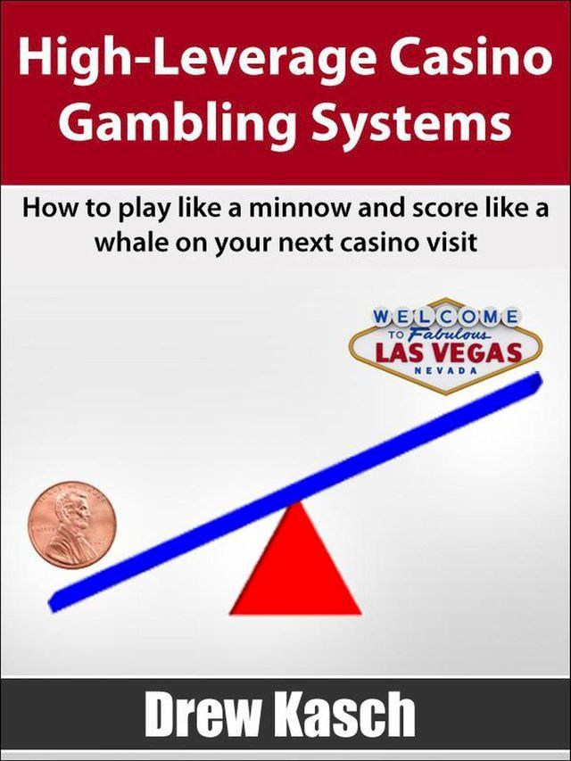  High-Leverage Casino Gambling Systems(Kobo/電子書)