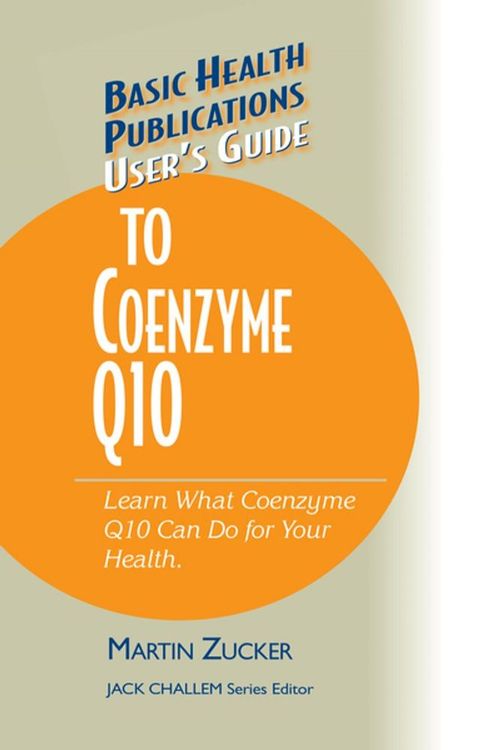 User's Guide to Coenzyme Q10(Kobo/電子書)