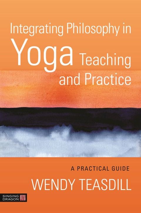 Integrating Philosophy in Yoga Teaching and Practice(Kobo/電子書)