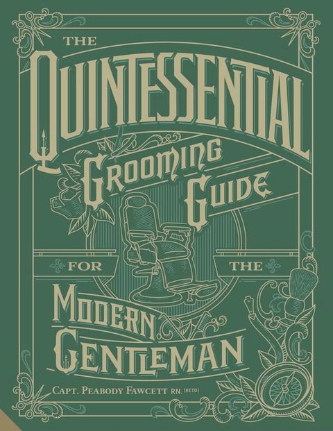 The Quintessential Grooming Guide for the Modern Gentleman(Kobo/電子書)