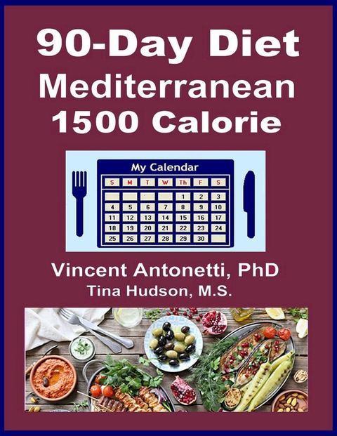 90-Day Mediterranean Diet - 1500 Calorie(Kobo/電子書)